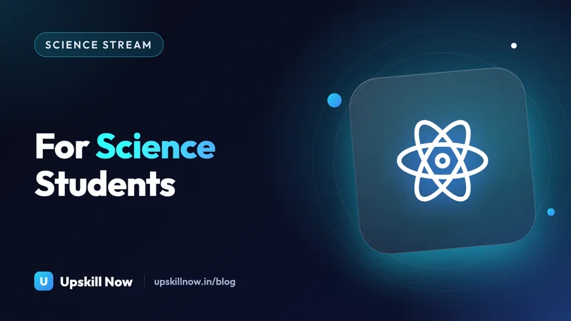 Digital Marketing Courses After 12th for Science Students: Career, Skills & Scope — Upskill Now blog cover